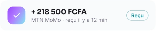 Notification : + 218 500 FCFA reçus sur MTN MoMo il y a 12 minutes.